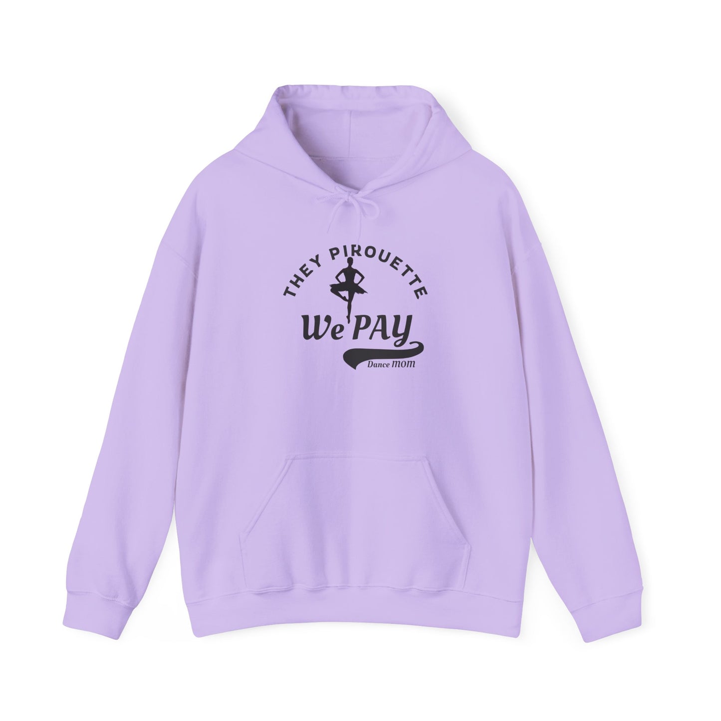 Dance Mom Sweatshirt - Pirouette Pride Unisex Hoodie