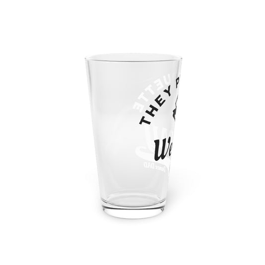 Ballet-Themed Pint Glass - "They Pirouette, We Pay" - 16oz